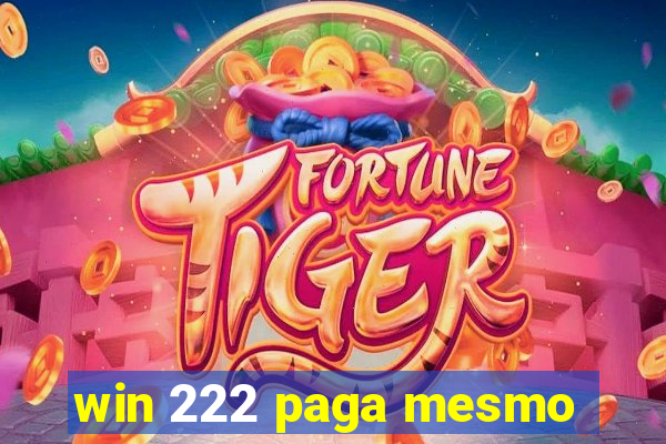 win 222 paga mesmo